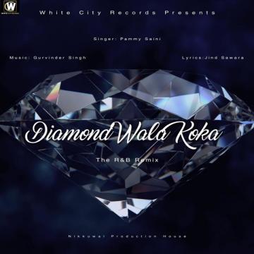 download Diamond-Wala-Koka Pammy Saini mp3